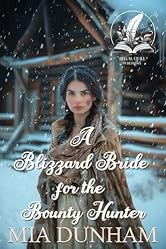 A Blizzard Bride for the Bounty Hunter: A Historical Western Romance Novel (Western Hearts United)