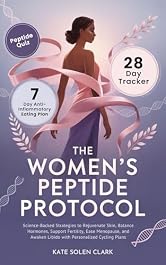 The Women’s Peptide Protocol: Science-Backed Strategies to Rejuvenate Skin, Balance Hormones, Support Fertility, Ease Menopause, and Awaken Libido with ... Cycling Plans (The Vital Woman Protocols)
