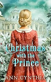 Christmas With The Prince: A Sweet Regency Romance