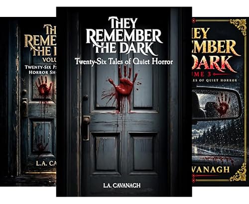 They Remember The Dark: Twenty-Six Tales of Quiet Horror (They Remember The Dark Book 1)