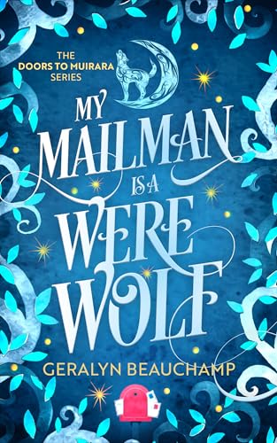 My Mailman is a Werewolf (The Doors to Muirara Book 1)