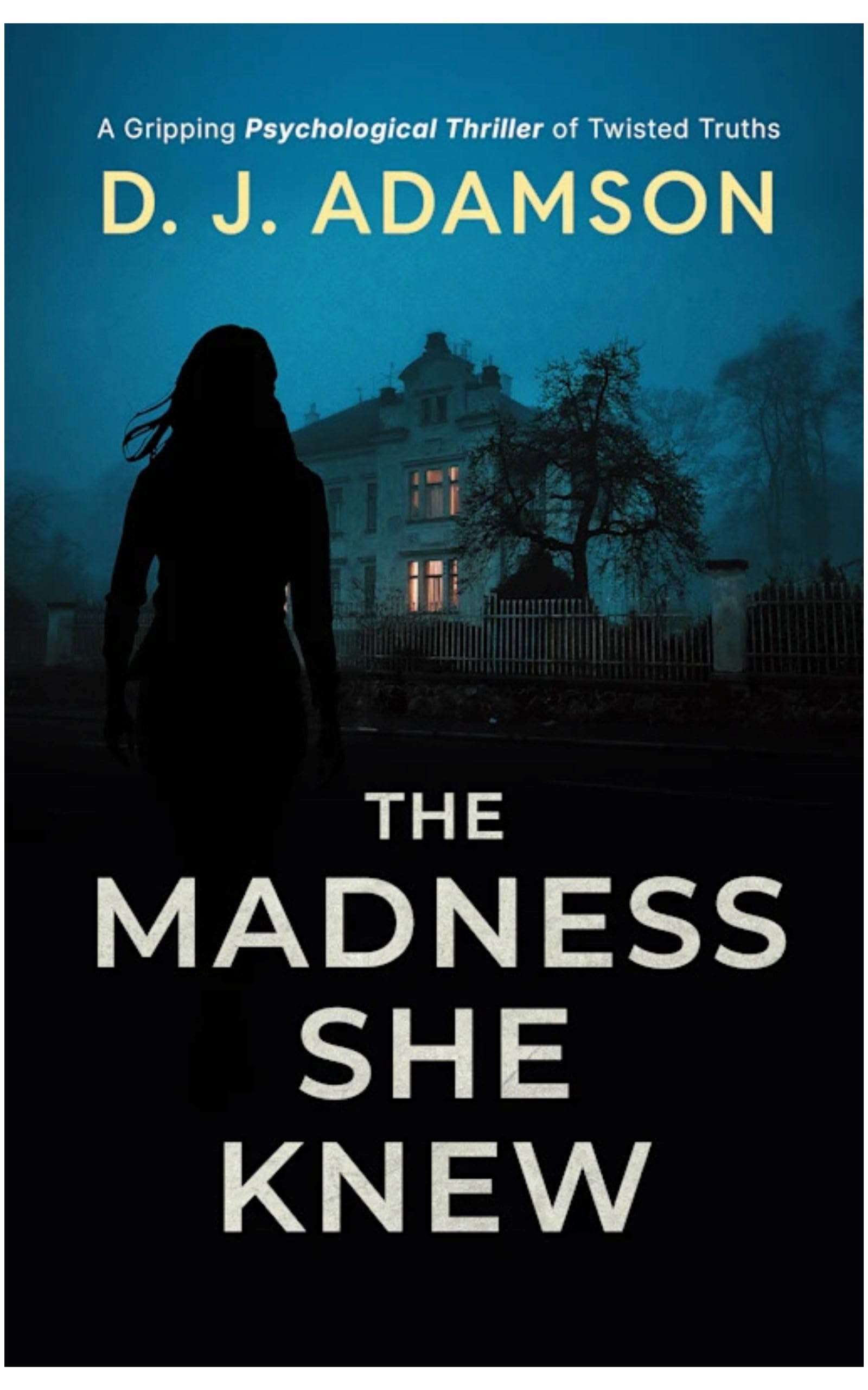 The Madness She Knew