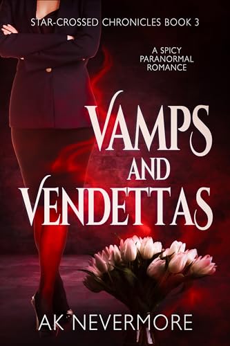 Vamps and Vendettas (Star-Crossed Chronicles Book 3)