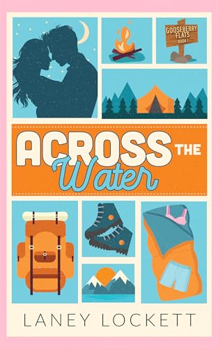 Across the Water (Gooseberry Flats Book 1)