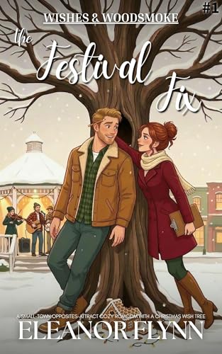 The Festival Fix (Wishes & Woodsmoke Book 1)