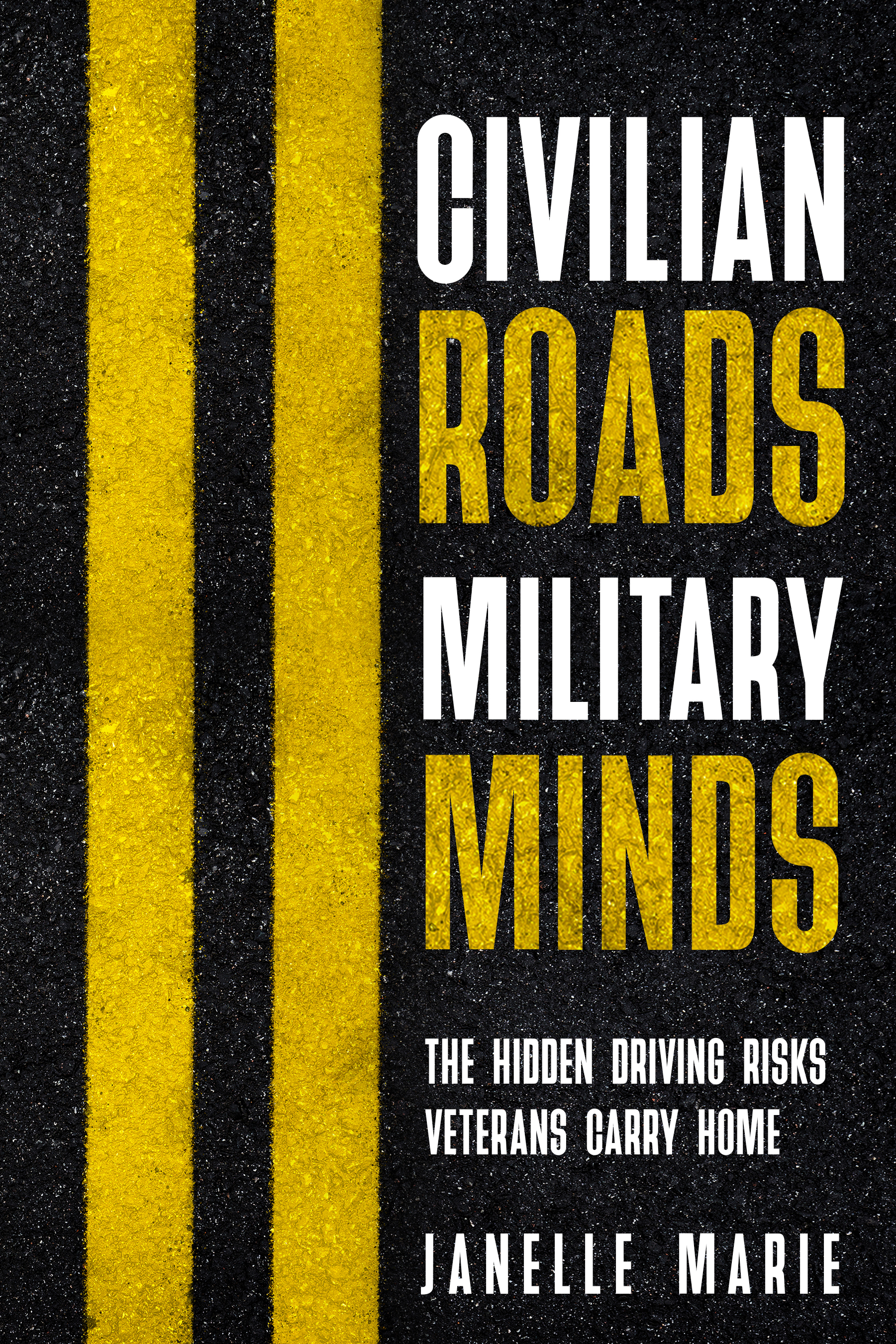 Civilian Roads, Military Minds