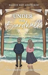Under the Boardwalk: Love Deserves a Second Chance