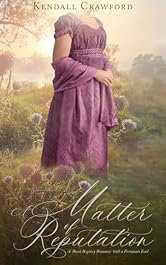 A Matter of Reputation: A Sweet Regency Romance with a Fortunate Earl (Affection and Wishes Book 1)