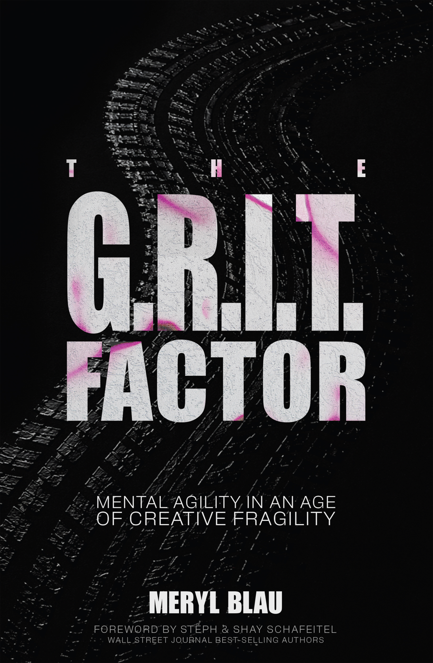 The G.R.I.T. Factor: Mental Agility in an Age of Creative Fragility
