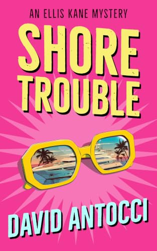 Shore Trouble (The Ellis Kane Mysteries Book 1)