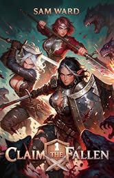Claim The Fallen 1: A LitRPG Adventure