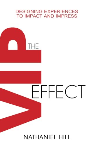 The VIP Effect: Designing Experiences to Impact and Impress