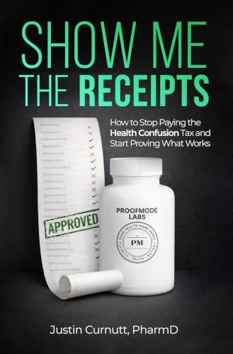 Show Me the Receipts: How to Stop Paying the Health Confusion Tax and Start Providing What Works