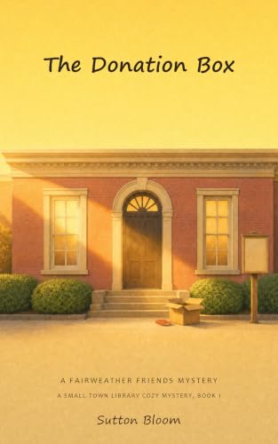 The Donation Box (A Fairweather Friends Mystery Book 1)