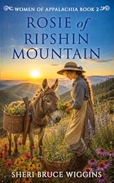 Rosie Of Ripshin Mountain (Women Of Appalachia)