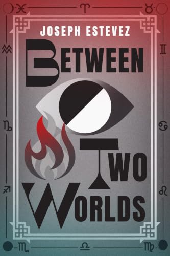 Between Two Worlds
