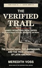 THE VERIFIED TRAIL: The Chupacabra, the Mapinguari, and the True Legends of Latin America