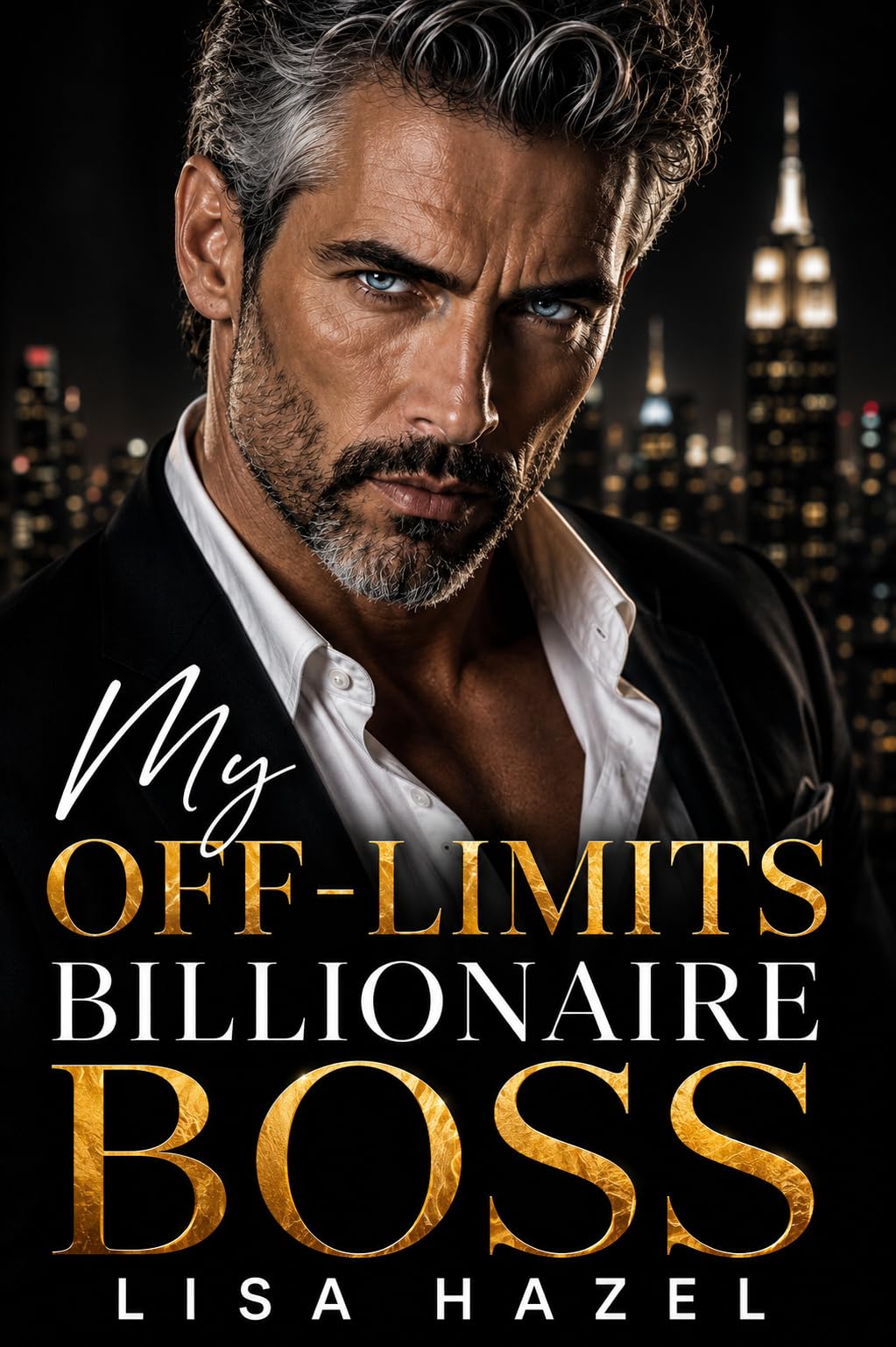 My Off-Limits Billionaire Boss (Lisa Hazel's Billionaire Romance Series Book 7)