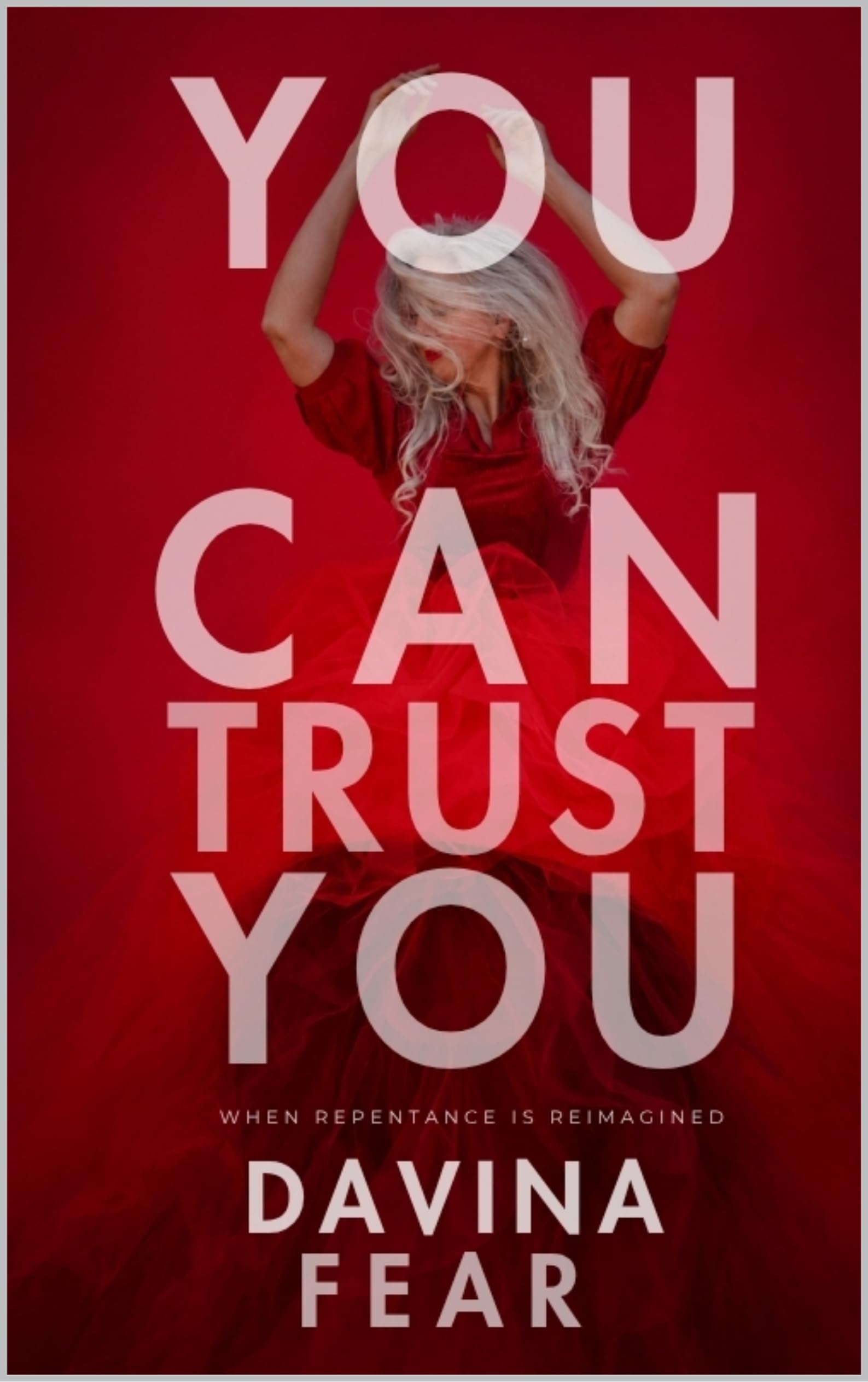 You Can Trust You: When Repentance is Reimagined