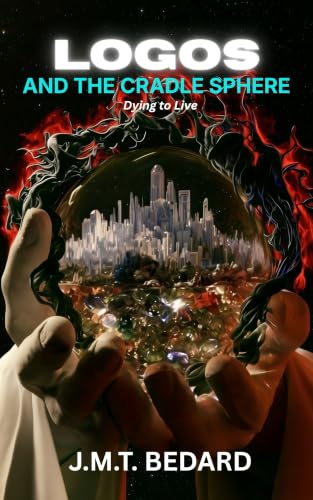 Logos and the Cradle Sphere: Dying to Live