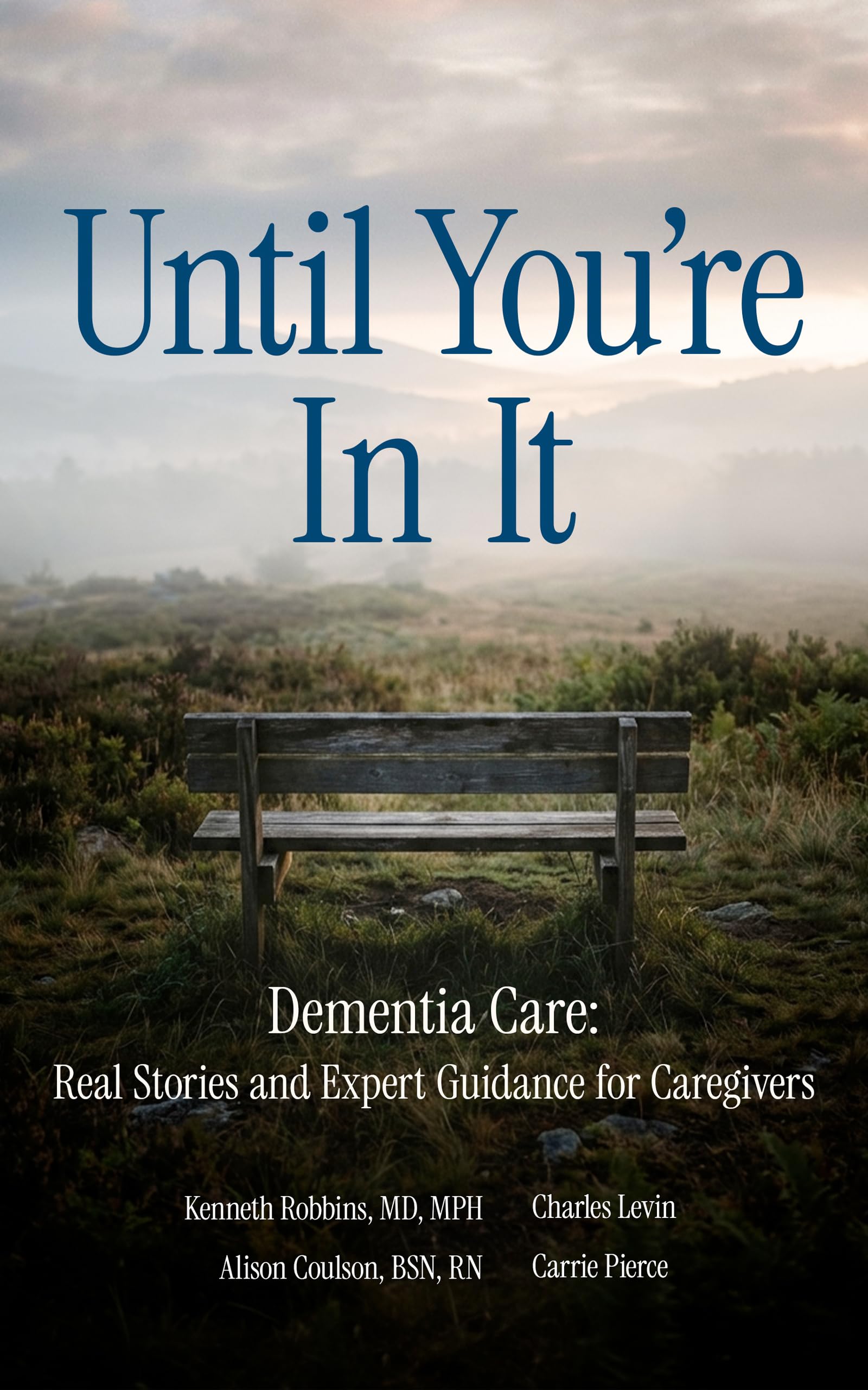 Until You're In It: Dementia Care