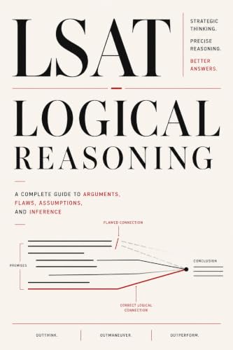 LSAT Logical Reasoning (Everything You Need For LSAT)