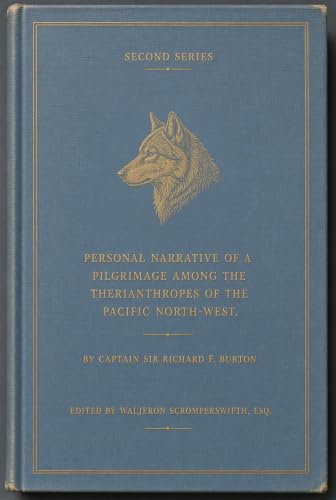 Personal Narrative of a Pilgrimage Among the Therianthropes of the Pacific North-West
