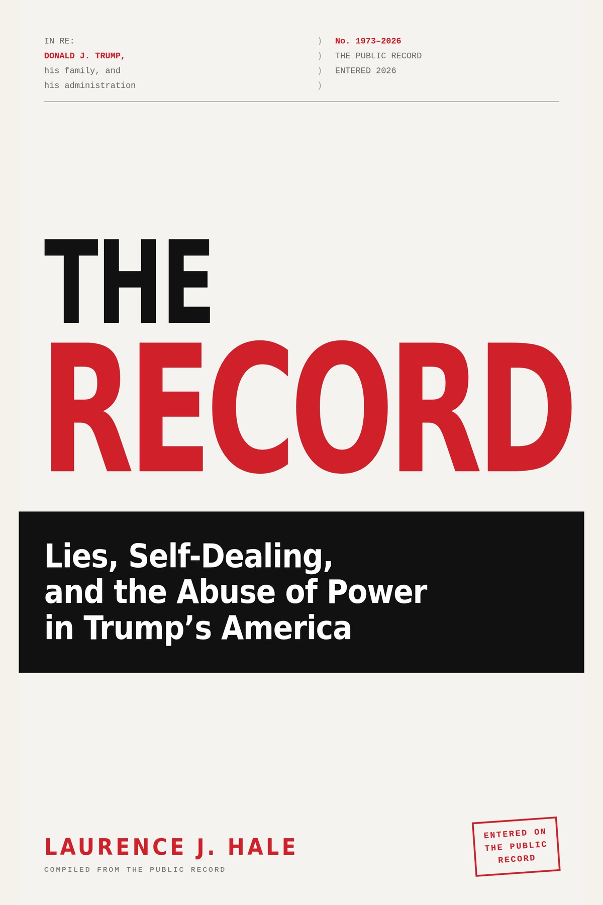 The Record: Lies, Self-Dealing, and the Abuse of Power in Trump's America